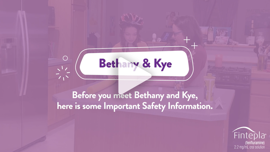 Video to meet FINTEPLA® patient and Caregiver: Bethany and Kye