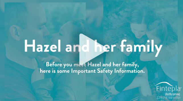 Video to meet FINTEPLA® patient and Caregiver: Hazel and Gina